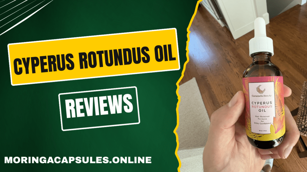 Cyperus Rotundus Oil Review